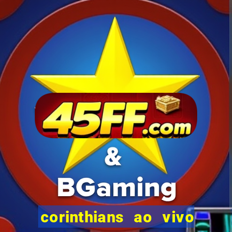 corinthians ao vivo multi multicanal